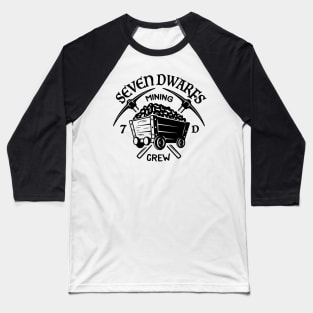 7 Dwarfs Mining Crew Baseball T-Shirt